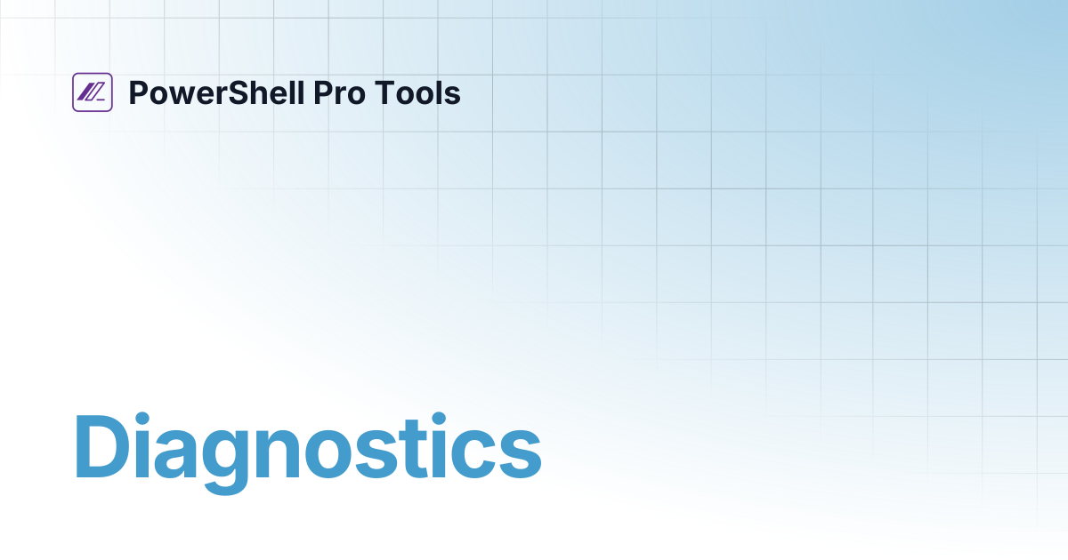 Diagnostics | PowerShell Pro Tools